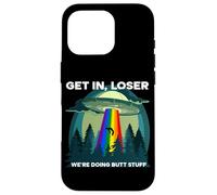 Get in Loser Were Doing Butt Stuff LGBTQ UFO Coque pour iPhone 16 Pro