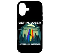 Get in Loser Were Doing Butt Stuff LGBTQ UFO Coque pour iPhone 17