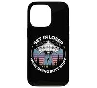Get in Loser We're Doing Butt Stuff UFO Alien Abduction Coque pour iPhone 13 Pro