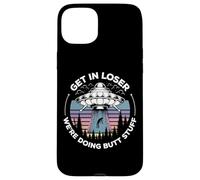 Get in Loser We're Doing Butt Stuff UFO Alien Abduction Coque pour iPhone 15 Plus