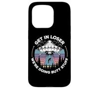 Get in Loser We're Doing Butt Stuff UFO Alien Abduction Coque pour iPhone 15 Pro