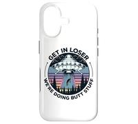 Get in Loser We're Doing Butt Stuff UFO Alien Abduction Coque pour iPhone 17