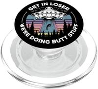 Get in Loser We're Doing Butt Stuff UFO Alien Abduction PopSockets PopGrip pour MagSafe