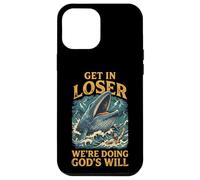 Get in Loser We're Doing God's Will Coque pour iPhone 12 Pro Max