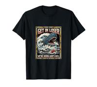 Get in Loser We're Doing God's Will Jonah Whale Funny T-Shirt