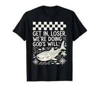 Get in Loser We're Doing God's Will Whale Shark Faith T-Shirt