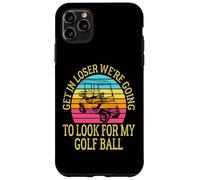 Get In Loser We're Going To Check For My Golf Ball Golfing Coque pour iPhone 11 Pro Max