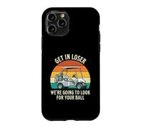 Get in Loser We're Going to Check for Your Ball - Joueur de Golf Coque pour iPhone 11 Pro