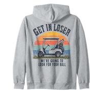 Get in Loser We're Going to Look for Your Ball Golfer Sweat à Capuche