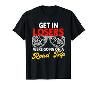 Get in Losers Were Going on A Road Trip Family Vacances T-Shirt Graphique avec Valeur
