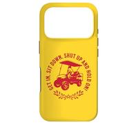 Get in Sit Down Shut Up and Hold on Design Amusant Chariot de Golf Coque pour iPhone 17 Pro