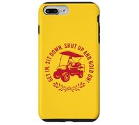 Get in Sit Down Shut Up and Hold on Design Amusant Chariot de Golf Coque pour iPhone 7 Plus/8 Plus