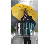 Get In The Rain 30 Day Prayer Devotional - Nate M. Jefferson - Red Pen Edits and Consulting - ebook (ePub) - Livre