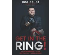 Get In The Ring: An Entrepreneur?S Guide For The F*****G Real World