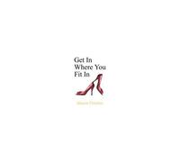 Get In Where You Fit In