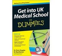 Get into UK Medical School For Dummies by Burton & Neel The Warneford Hospital & Oxford Chris Chopdar - Neel Burton (Auteur)