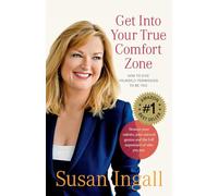 Get Into Your True Comfort Zone: How to Give Yourself Permission to Be You