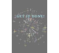 Get It Done: Your Daily List for a Productive Life