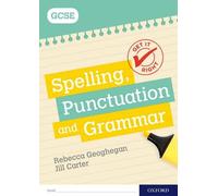 Get It Right : for GCSE : Spelling, Punctuation and Grammar workbook (en anglais)