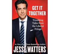 Get It Together: Troubling Tales from the Liberal Fringe-How Personal Trauma Shapes Political Activism