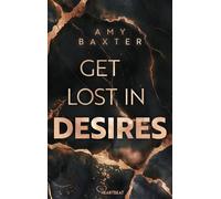 Get lost in Desires - Amy Baxter - beHEARTBEAT - ebook (ePub) - Livre