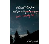 Get Lost in Nature and You Will Find Yourself