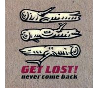 Get Lost! - Never Come Back [Import]
