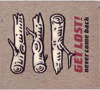 Get Lost! - Never Come Back [Import]
