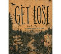 GET LOST (with me): I wonder what we'll find