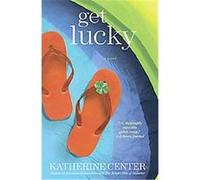 Get Lucky Katherine Center (Auteur)