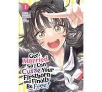 Get Married So I Can Curse Your Firstborn and Finally Be book Vol. 1 - Shinobu Inokuma - Seven Seas Entertainment LLC - Livre en Anglais - Paperback Shinobu InokumaShinobu Inokuma (Auteur)