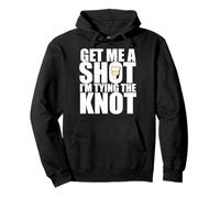 Get Me A Shot Tie The Knot Mème de fête pour Enterrement de Vie de garçon Sweat à Capuche