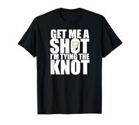 Get Me A Shot Tie The Knot Mème de fête pour Enterrement de Vie de garçon T-Shirt