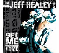 HEALEY, Jeff - Get Me Some