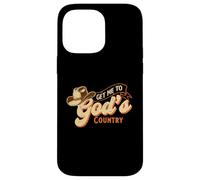 Get Me to God's Country Cowboy Western Cowpoke Coque pour iPhone 14 Pro Max