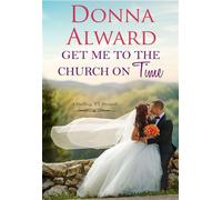 Get Me to the Church on Time - Donna Alward - Donna Alward - ebook (ePub) - Livre