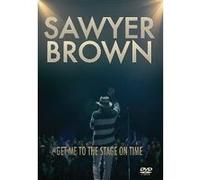 Sawyer Brown – Get Me To The Stage On Time – DVD
