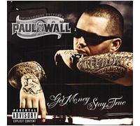 Paul Wall – Get Money, Stay True – Import