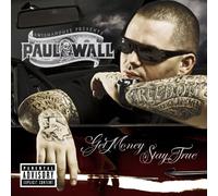 Paul Wall – Get Money, Stay True – Import