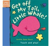 Get Off My Tail, Little Whale, Little Friends Series Ronne Randall (Auteur)