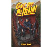 Get Off My Train
