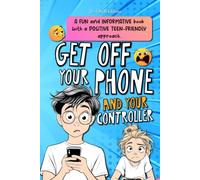 Get off your phone: An Activity Book to Help Kids and Teens Unplug from Phones and Video Games and Overcome Screen Addiction.