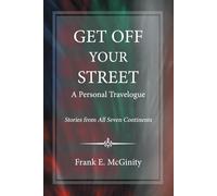 Get Off Your Street: A Personal Travelogue