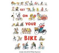 Get On Your Bike by Joukje Akveld Joukje Akveld (Auteur)