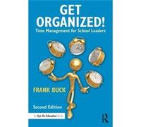 Get Organized!: Time Management For School Leaders (Eye On Education) (Paperback) Frank Education Consultant Buck, Usa (Auteur)