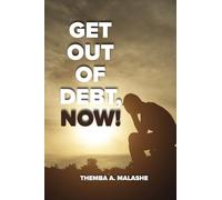 Get Out Of Debt, Now!
