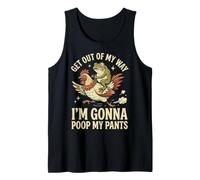 Get Out of My Way I'm Gonna Poop My Pants Débardeur