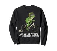 Get Out of My Way I'm Gonna Poop My Pants Sweatshirt