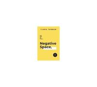 Get Out Of That Negative Space