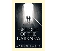 Get Out Of The Darkness